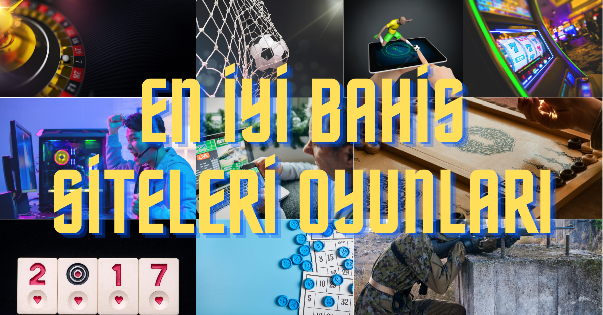 En İyi Bahis Siteleri Oyunları